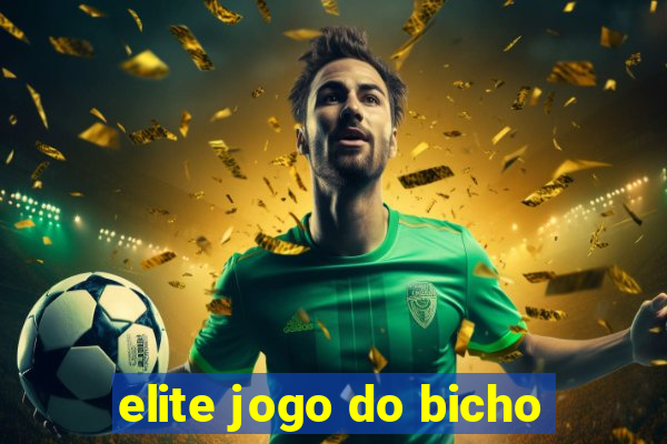 elite jogo do bicho